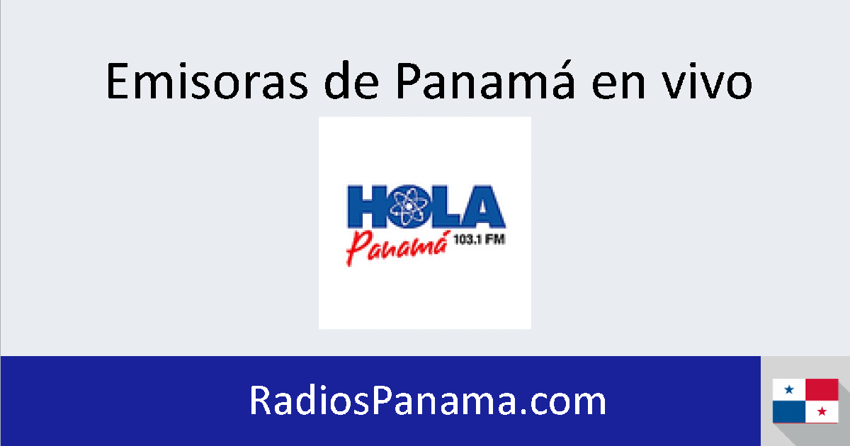 Hola Panamá en vivo - Emisoras de Panama