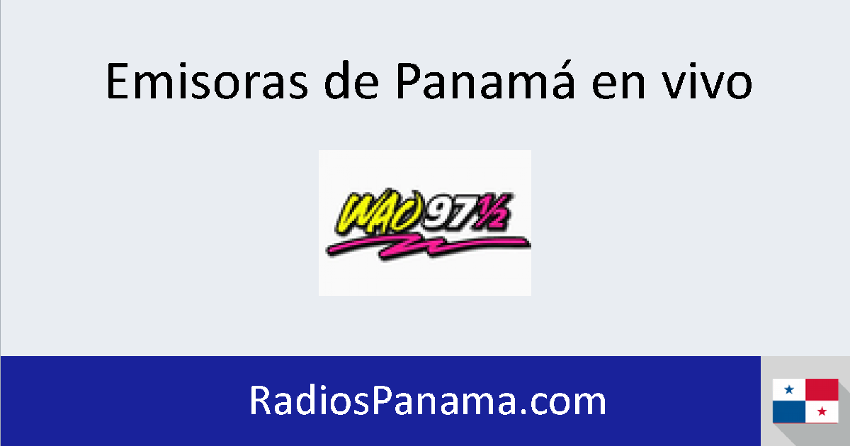 Wao 97.5 en vivo - Emisoras de Panama